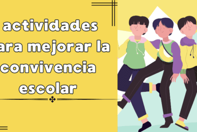 Actividades para Mejorar la Convivencia Escolar