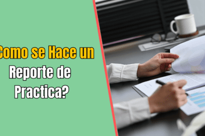 ¿Como se Hace un Reporte de Practica?