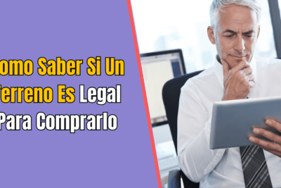 Como Saber Si Un Terreno Es Legal Para Comprarlo