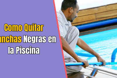Como Quitar Manchas Negras en la Piscina